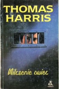 Harris Thomas - Milczenie owiec. Przełożył Andrzej Szulc. 