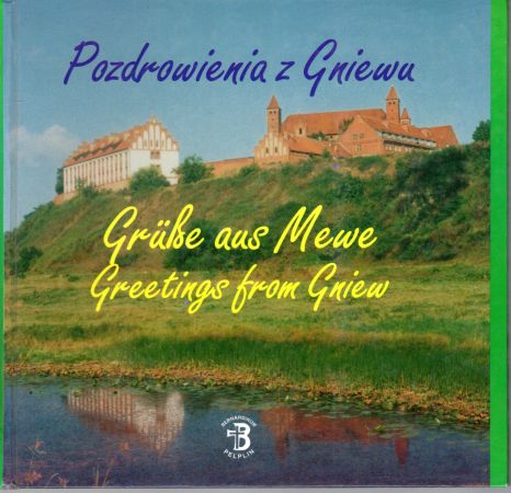 Solecki Andrzej, Walldorf Botho - Pozdrowienia z Gniewu. W 700 lecie nadania praw miejskich 25 września 1997 r.jpg
