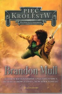 Mull Brandon - Pięć Królestw. Łupieżcy niebios. Księga I. Przełożył Rafał Lisowski. 