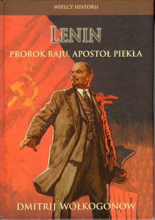 Wołkogonow Dimitrij - Lenin. Prorok raju.  Apostoł piekła.jpg