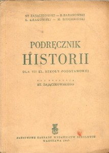 Zajączkowski St. Baranowski B., Krakowski S., Siuchniński M. - Podręcznik historii dla VII kl. szkoły podstawowej. Pod redakcją St. Zajączkowskiego.