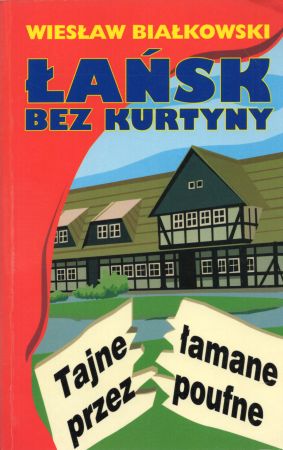 Białkowski Wiesław - Łańsk bez kurtyny.jpg