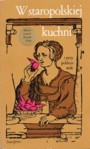 Lemnis Maria, Vitry Henryk - W staropolskiej kuchni i przy polskim stole.