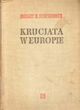 Eisenhower Dwight D. - Krucjata w Europie.jpg