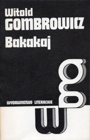 Gombrowicz Witold - Bakakaj.jpg