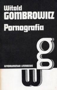 Gombrowicz Witold - Pornografia. /Dzieła. Tom IV/.