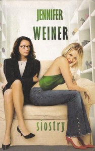 Weiner Jennifer - Siostry. Z angielskiego przełożyła Joanna Piątek.