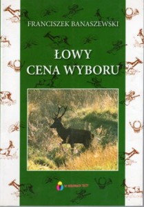 Banaszewski Franciszek - Łowy. Cena wyboru.