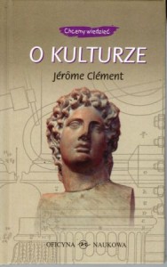 Clement Jerome - O kulturze. Przełożyła Maryna Ochab. /Chcemy wiedzieć/. 