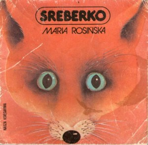 Rosińska Maria - Sreberko. Ilustrowała Teresa Jaskierny. /Poczytaj mi, mamo/.