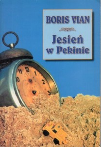 Vian Boris - Jesień w Pekinie. Przekłąd Krystyna Dolatowska.