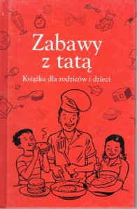 Stevens Chris - Zabawy z tatą. Książka dla rodziców i dzieci.
