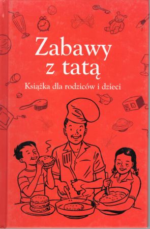 Stevens Chris - Zabawy z tatą. Książka dla rodziców i dzieci.jpg