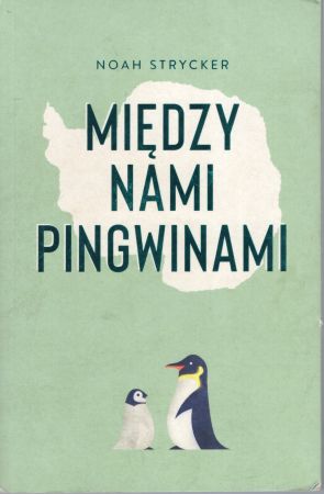 Strycker Noah - Między nami pingwinami.jpg