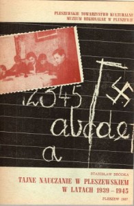 Bródka Stanisław - Tajne nauczanie w Pleszewskiem w latach 1939-1945.