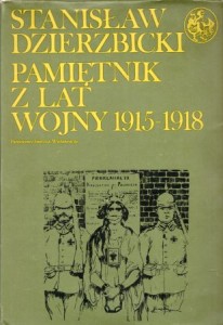 Dzierzbicki Stanisław - Pamiętnik z lat wojny 1915-1918. Słowem wstępnym poprzedził Janusz Pajewski. /Biblioteka Syrenki/.