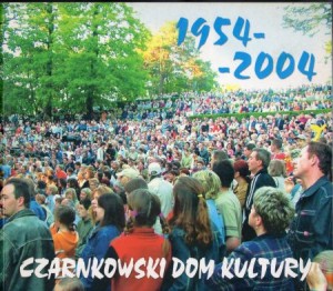 Haliccy Gertruda i Łucjan - Czarnkowski Dom Kultury 1954-2004.