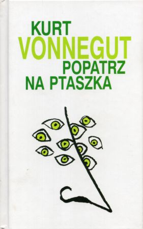 Vonnegut Kurt - Popatrz na ptaszka.jpg