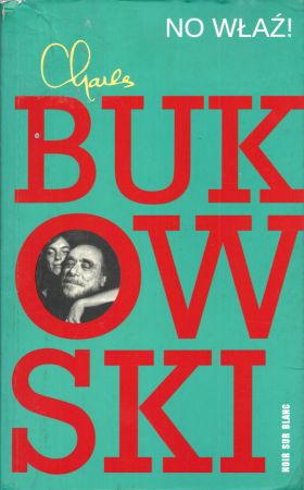 Bukowski Charles - No właź.jpg