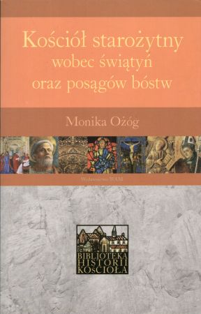 Ożóg Monika - Kościół starożytny wobec świątyń oraz posągów bóstw.jpg