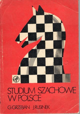 Grzeban Grzegorz, Rusinek Jan - Studium szachowe w Polsce 1890-1980.jpg