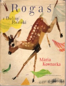 Kownacka Maria - Rogaś z Doliny Roztoki. Ilustrował Janusz Grabiański.