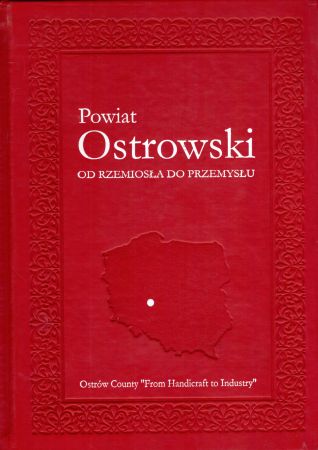 Powiat Ostrowski. Od rzemiosła do przemysłu.jpg