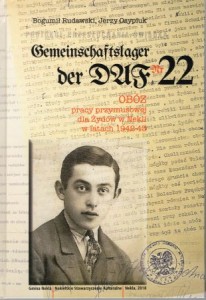 Rudawski Bogumił, Osypiuk Jerzy - Gemeinschaftslager der  DAF Nr 22. Obóz pracy przymusowej dla Żydów w Nekli w latach 1942-43.