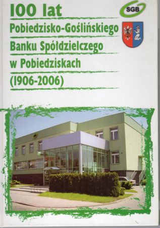 Doll Ryszard - 100 lat Pobiedzisko-Goślińskiego Banku Spółdzielczego w Pobiedziskach (1906-2006).jpg