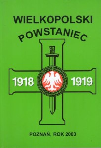 Wielkopolski Powstaniec. Rok 2003. Rocznik oświatowo-historyczny nr 9 Zarządu Głównego Towarzystwa Pamięci Powstania Wielkopolskiego 1918-1919. 