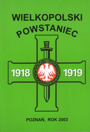 Wielkopolski Powstaniec. Rok 2003. Rocznik oświatowo-historyczny nr 9 Zarządu Głównego Towarzystwa Pamięci Powstania Wielkopolskiego 1918-1919.jpg