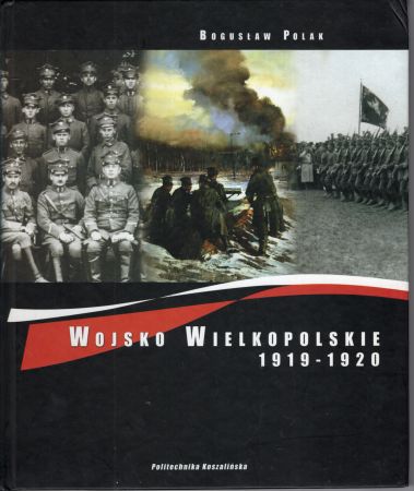 Polak Bogusław - Wojsko wielkopolskie 1919-1920. DEDYKACJA AUTORA!.jpg
