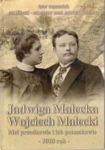 Małecki Jan - Jadwiga Małecka, Wojciech Małecki. Moi przodkowie i ich potomkowie. DEDYKACJA AUTORA!
