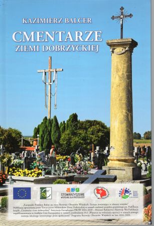 Balcer Kazimierz - Cmenatrze ziemi dobrzyckiej. DEDYKACJA AUTORA!.jpg