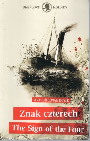 Conan Doyle Arthur - Sherlock Holmes. Znak czterech. The Sign of the Four. Przekład Ewa Łozińska-Małkiewicz.jpg
