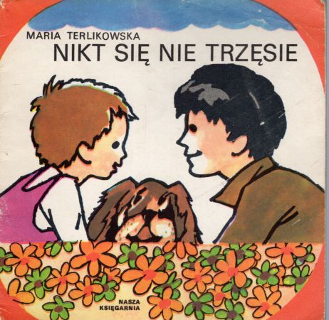 Terlikowska Maria - Nikt się nie trzęsie. Ilustrował Mateusz Gawryś.jpg