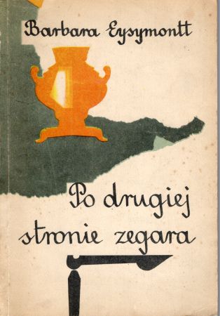 Eysymontt Barbara - Po drugiej stronie zegara. Ilustracje Eugeniusz Kwerko.jpg