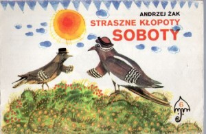 Żak Andrzej - Straszne kłopoty Soboty. Ilustrowała Ewa Gierula-Tamar.