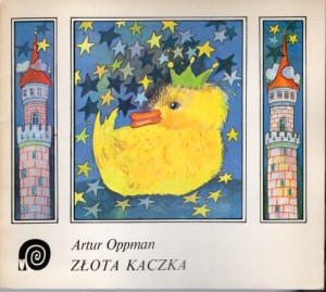 Oppman Artur - Złota kaczka. Ilustrowała Zofia Darowska.