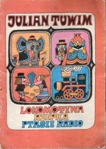 Tuwim Julian - Lokomotywa. Rzepka. Ptasie radio. Ilustrowała Julitta Karwowska-Wnuczak.