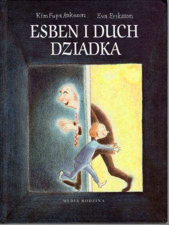 AAkeson Kim Fupz, Eriksson Eva - Esben i duch dziadka.jpg