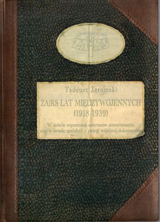 Żeromski Tadeusz - ZAiKS lat międzywojennych (19118 - 1939). W świetle wspomnień weteranów stowarzyszenia oraz w świetle ocalałych z pożogi wojennej dokumentów.jpg