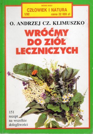 Klimuszko Andrzej Czesław - Wróćmy do ziół leczniczych.jpg
