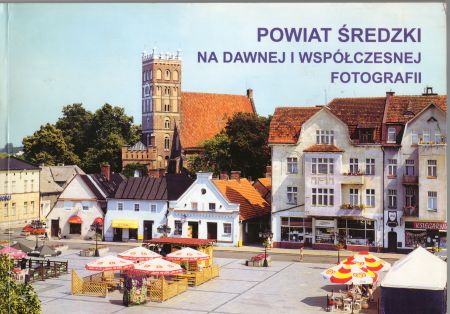Powiat średzki na dawnej i współczesnej fotografii. Opracowanie Bożenna Urbańska, Marian Krzysztofiak.jpg