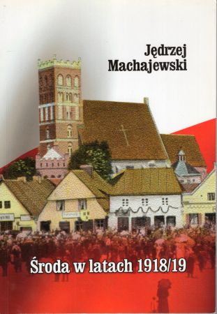 Machajewski Jędrzej - Środa w latach 1918 19.jpg