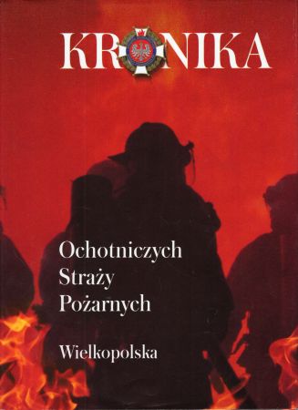 Kronika Ochotniczych Strazy Pożarnych. Wielkopolska.jpg