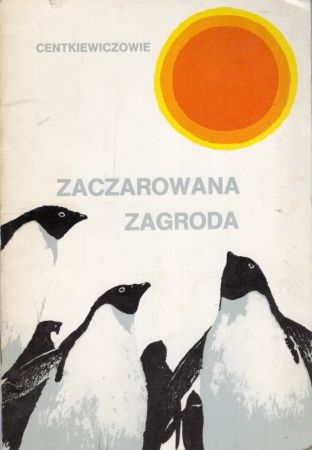Centkiewiczowie Alina i Czesław - Zaczarowana Zagroda. Ilustrował Stanisław Rozwadowski.jpg