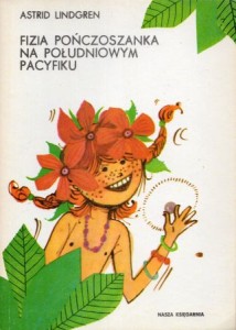 Lindgren Astrid - Fizia Pończoszanka na Południowym Pacyfiku. Przełożyła Teresa Chłapowska. Ilustrowała Anna Kołakowska.