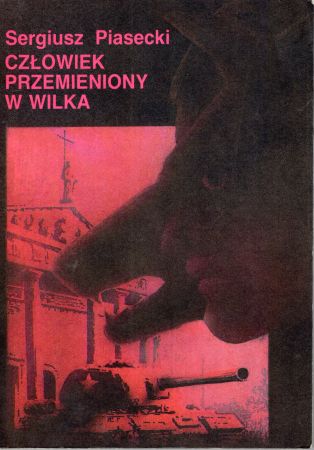 Piasecki Sergiusz - Człowiek przemieniony w wilka.jpg