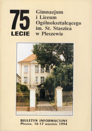 75 lecie Gimnazjum i Liceum Ogólnokształcącego im. St. Staszica w Pleszewie. Biuletyn informacyjny, Pleszew, 16-17 września 1994.jpg